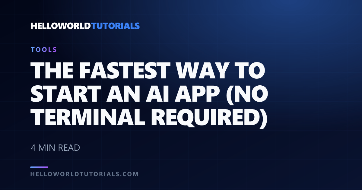 The Fastest Way to Start an AI App (No Terminal Required)